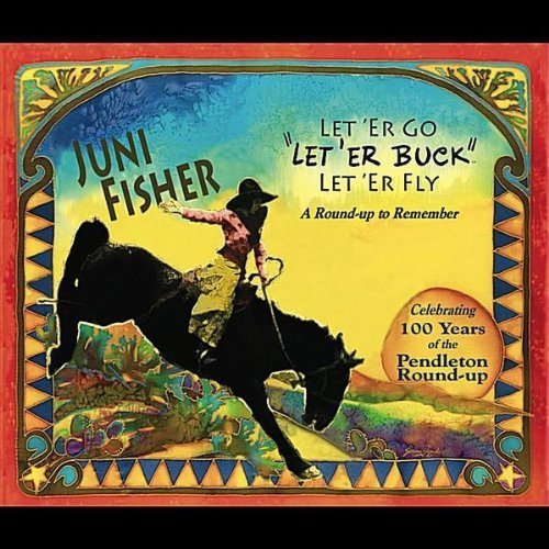 Cover for Juni Fisher · Let er Go Let er Buck Let er Fly (CD) (2010)