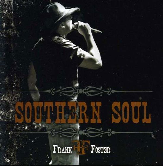 Southern Soul - Frank Foster - Muzyka - FRANK FOSTER MUSIC, LLC - 0884501967433 - 3 września 2013