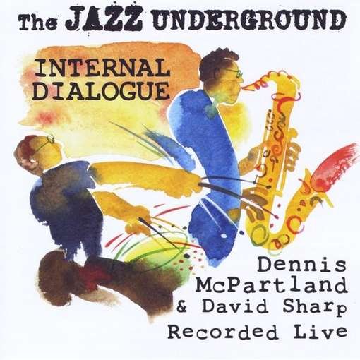 Internal Dialogue - Mcpartland,dennis & David Sharp / Jazz Underground - Música - Dmcp Productions - 0885767443433 - 3 de abril de 2012