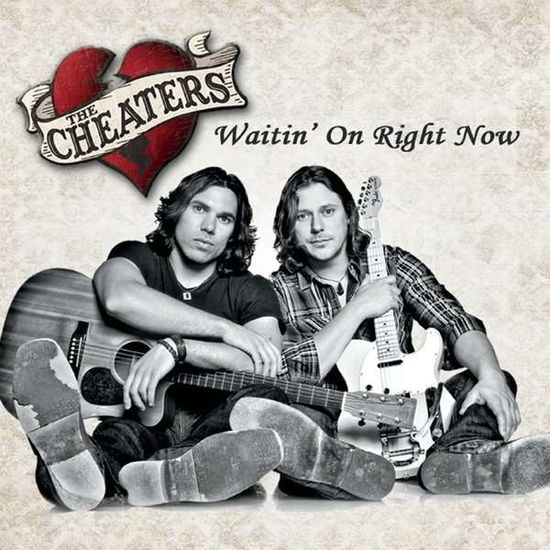 Waitin on Right Now - Cheaters - Music -  - 0888295110433 - July 8, 2014