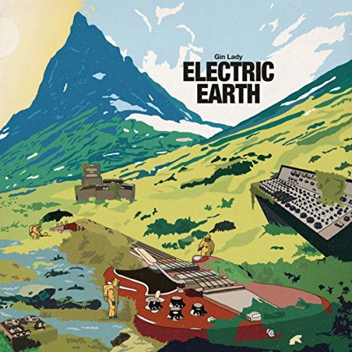 Electric Earth - Gin Lady - Musiikki - KOZMIK ARTIFACT - 2090504516433 - torstai 14. syyskuuta 2017