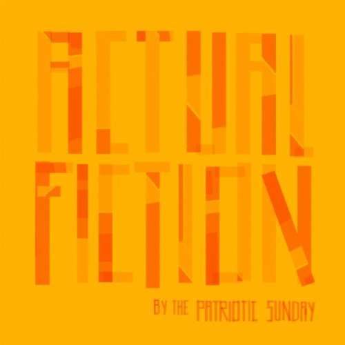 Cover for Patriotic Sunday · Actual Fiction (CD) (2012)