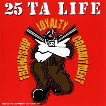 Cover for 25 Ta Life · Friendship Loyalty Commitment (CD) (2017)