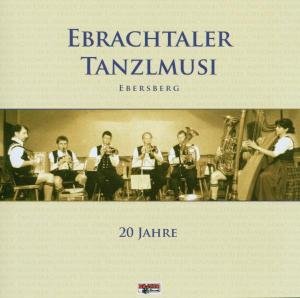 Cover for Ebrachtaler Tanzlmusik-ebersberg · 20 Jahre (CD) (2005)