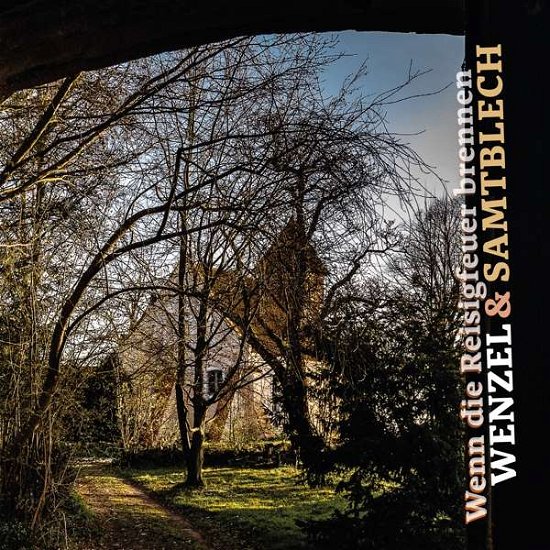 Cover for Wenzel and Samtblech · Wenn Die Reisigfeuer Brennen (CD) (2020)