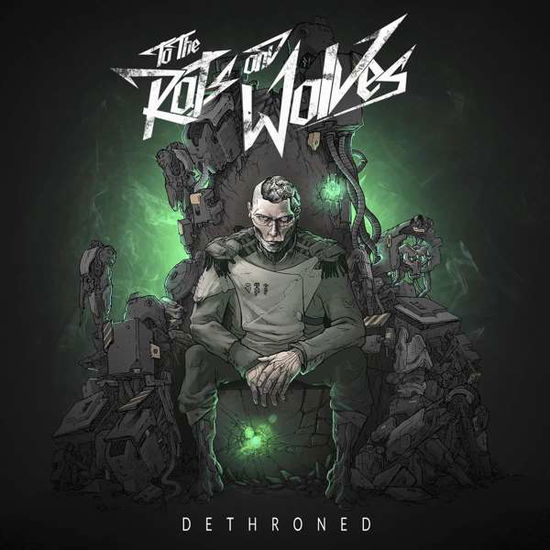 Dethroned - To The Rats And Wolves - Musik - NUCLEAR BLAST - 4059251013433 - 11. november 2016