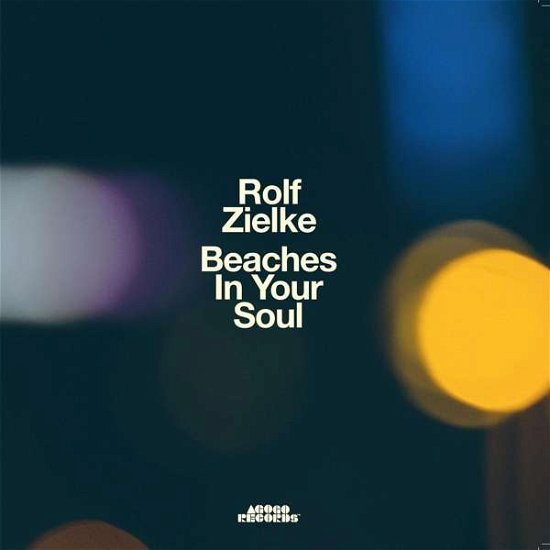 Cover for Rolf Zielke · Beaches In Your Soul (CD) (2021)