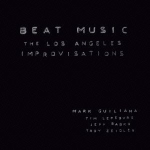 Cover for Mark Guiliana · Beat Music :the Los Angels Improvisations (CD) [Japan Import edition] (2014)