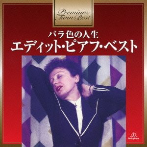 Cover for Edith Piaf · Premium Twin Best Series La Vie en Rose -edith Piaf Best- &lt;limited&gt; (CD) [Japan Import edition] (2016)