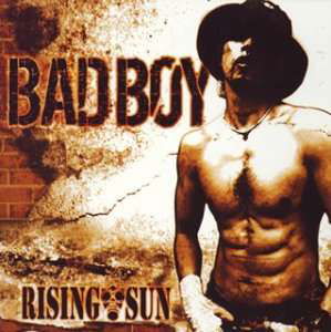 Cover for Rising Sun · Bad Boy (CD) [Japan Import edition] (2003)