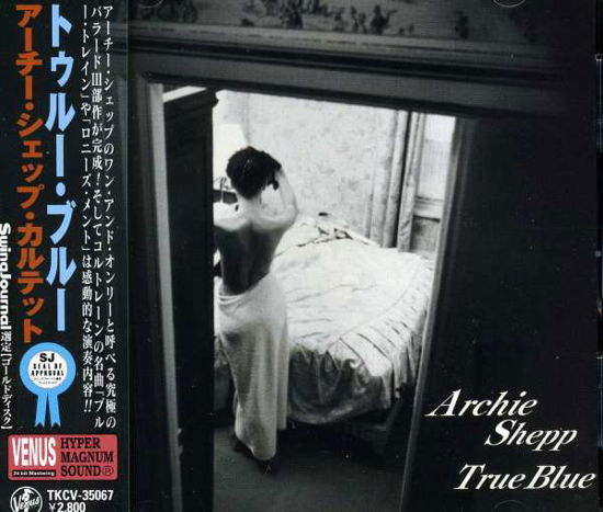 True Blue - Archie Shepp - Musiikki - TOKUMA - 4988008423433 - lauantai 15. joulukuuta 2007