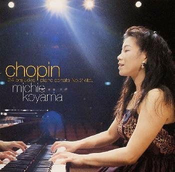 Cover for Koyama Michie · Chopin : Preludes. Piano Sonata No.2 Etc. (CD) [Japan Import edition] (1995)