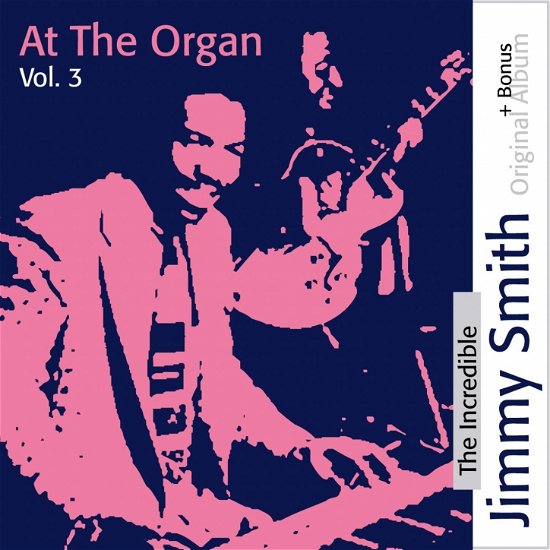 Cover for Jimmy Smith · Incredible Jimmy Smith At The Organ Vol.3 (CD) [Limited edition] (2019)