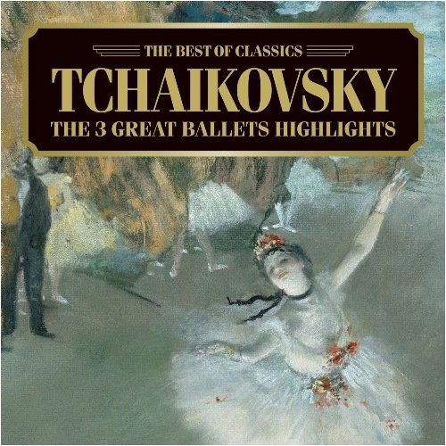 Cover for (Classical Compilations) · Tchaikovsky: the 3 Great Ballets Highlights (CD) [Japan Import edition] (2007)