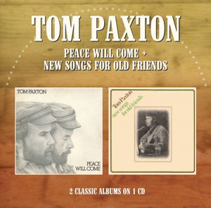 Cover for Tom Paxton · Peace Will Come / New Songs For Old Friends (CD) (2015)