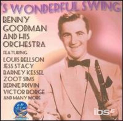 Cover for Benny Goodman &amp; His Orchestra · S Wonderful Swing (CD) (2019)
