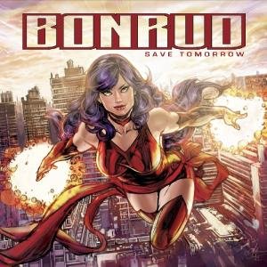 Save Tomorrow - Bonrud - Music - ESCAPE - 5031281002433 - September 21, 2012