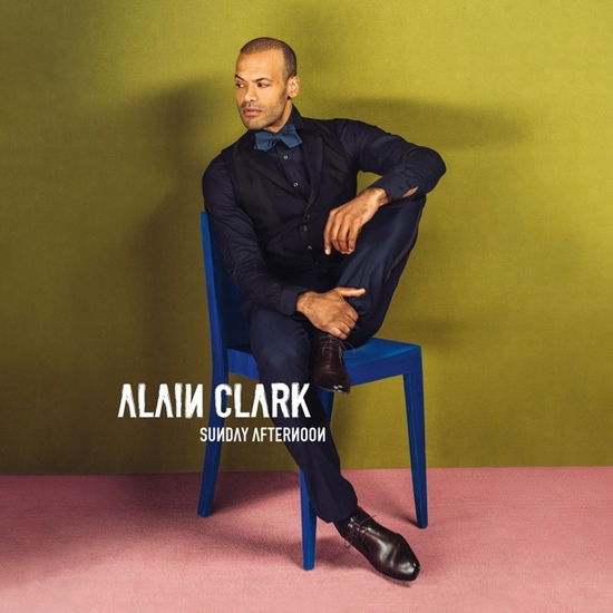 Cover for Alain Clark · Sunday Afternoon (CD) (2020)