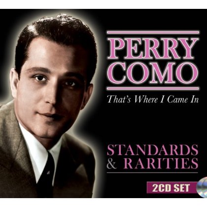 Cover for Perry Como � ThatS Where I Came In (CD) (2013)