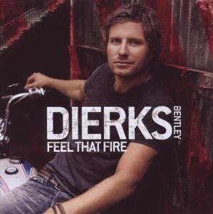 Cover for Dierks Bentley · Feel That Fire (CD) (2013)