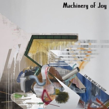 Cover for Machinery of Joy · On the Verge of Sleep (LP) (2013)
