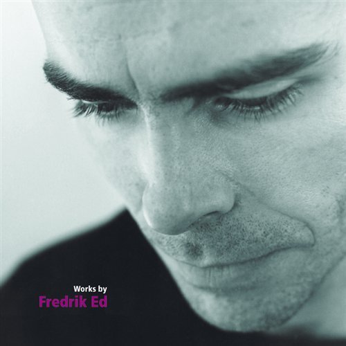 Works by Fredrik Ed - Ed / Fredrik Ed - Music - DB - 7393787020433 - June 11, 2002