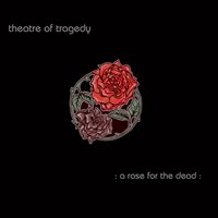 Cover for Theatre of Tragedy · A Rose for the Dead (LP) (2020)