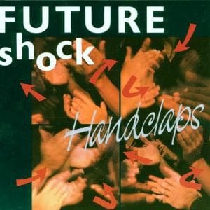 Cover for Future Shock · Hand Claps (CD) (1991)