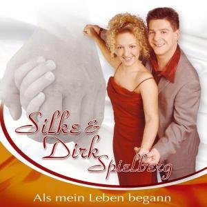 Als Mein Leben Begann - Silke & Dirk Spielberg - Muziek - TYROLIS - 9003549521433 - 17 september 2004