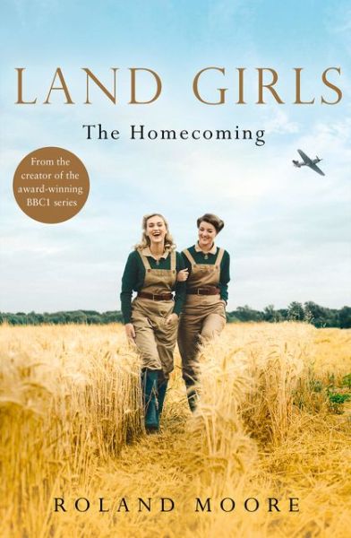 Cover for Roland Moore · Land Girls: The Homecoming - Land Girls (Paperback Book) (2017)