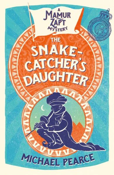 Cover for Michael Pearce · The Snake-Catcher’s Daughter - Mamur Zapt (Paperback Book) (2017)