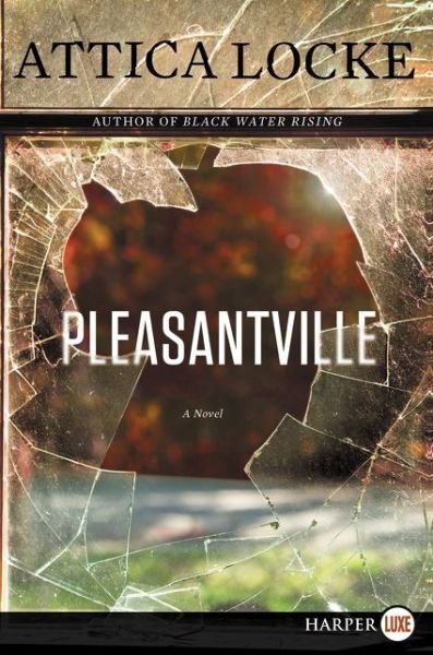 Cover for Attica Locke · Pleasantville LP (Paperback Book) [Lrg edition] (2015)