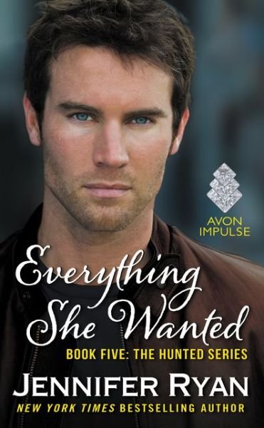 Cover for Jennifer Ryan · Everything She Wanted: Book Five: The Hunted Series - The Hunted (Paperback Book) (2016)