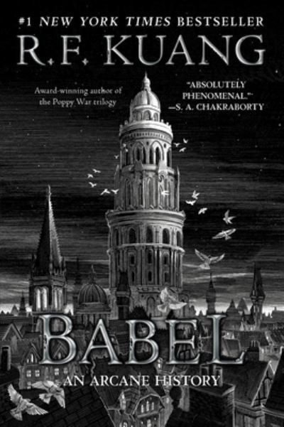 Babel: Or the Necessity of Violence: An Arcane History of the Oxford Translators' Revolution - R. F. Kuang - Bøker - HarperCollins - 9780063021433 - 29. august 2023