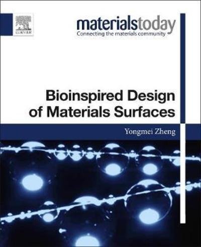 Cover for Zheng, Yongmei (Professor, Beihang University, Beijing, China) · Bioinspired Design of Materials Surfaces - Materials Today (Taschenbuch) (2019)