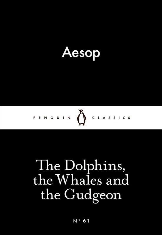 Cover for Aesop · The Dolphins, the Whales and the Gudgeon - Penguin Little Black Classics (Pocketbok) (2015)