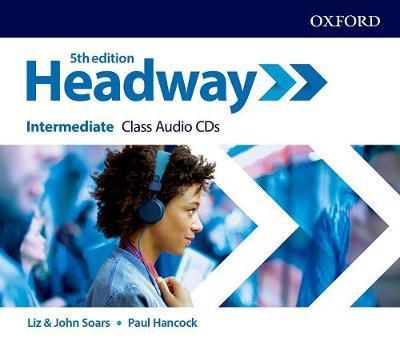 Cover for Soars · Headway: Intermediate: Class Audio CDs - Headway (Audiobook (CD)) [5 Revised edition] (2018)