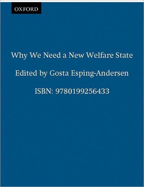 Cover for G Esping-andersen · Why We Need a New Welfare State (Paperback Book) (2002)