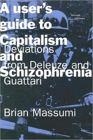 Cover for Brian Massumi · A User's Guide to Capitalism and Schizophrenia: Deviations from Deleuze and Guattari - The MIT Press (Paperback Bog) [A Swerve edition] (1992)