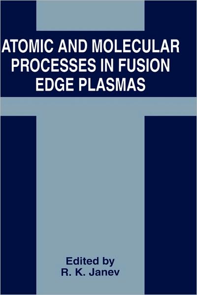 Cover for Janev · Atomic and Molecular Processes in Fusion Edge Plasmas (Hardcover Book) [1995 edition] (1995)