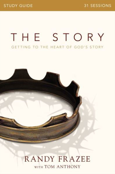 Cover for Randy Frazee · The Story Bible Study Guide: Getting to the Heart of God's Story - The Story (Paperback Bog) (2017)