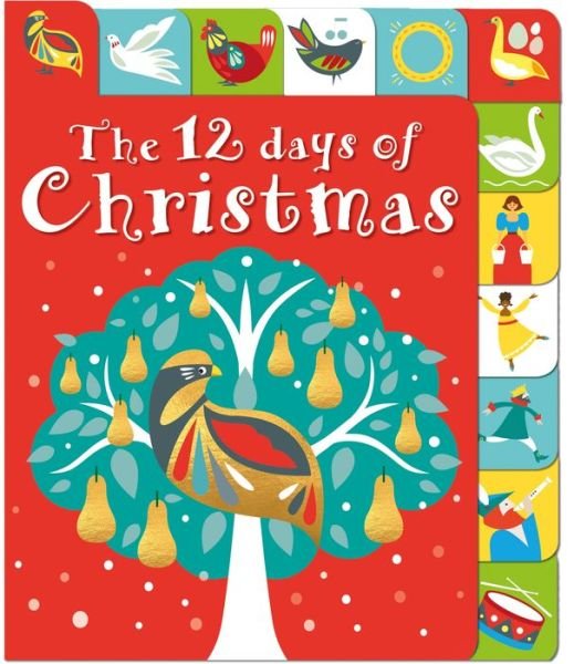 Cover for Roger Priddy · The 12 Days of Christmas: A lift-the-tab book - Lift-the-Flap Tab Books (Board book) (2018)