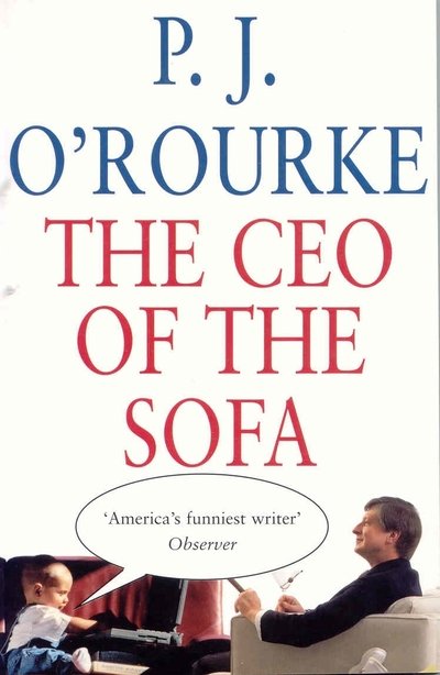 Cover for P. J. O'Rourke · The CEO of the Sofa (N/A) (2002)