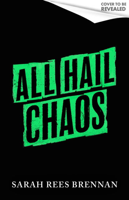 Cover for Sarah Rees Brennan · All Hail Chaos: Time of Iron, Book 2 (Paperback Book) (2025)