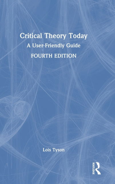 Cover for Lois Tyson · Critical Theory Today (Hardcover Book) (2023)