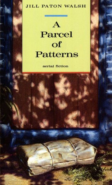 A Parcel of Patterns - Jill Paton Walsh - Books - Farrar, Straus and Giroux (BYR) - 9780374457433 - September 1, 1992