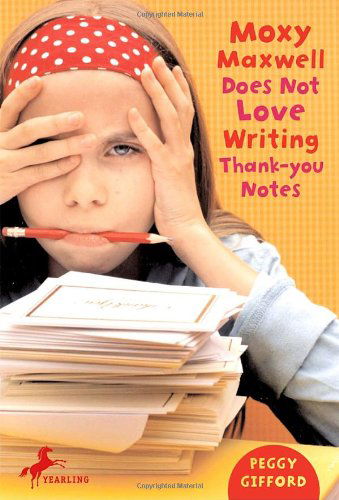 Cover for Peggy Gifford · Moxy Maxwell Does Not Love Writing Thank-you Notes (Paperback Book) [Dgs Rep edition] (2009)