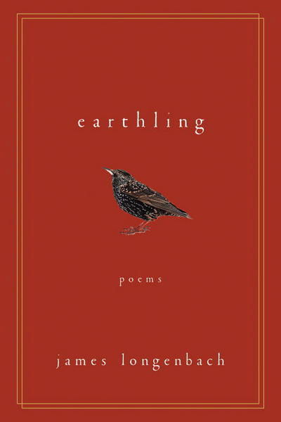 Cover for James Longenbach · Earthling: Poems (Paperback Book) (2017)