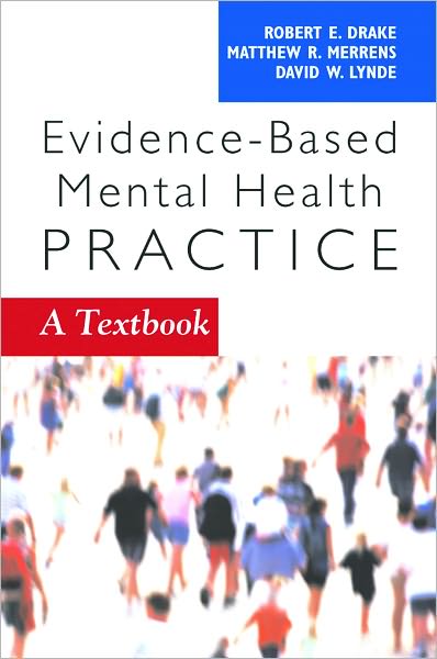 Cover for Robert E. Drake · Evidence Based Mental Health: A Textbook (Paperback Book) (2005)