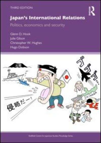 Cover for Hook, Glenn D. (University of Sheffield, UK) · Japan's International Relations: Politics, Economics and Security - The University of Sheffield / Routledge Japanese Studies Series (Paperback Book) (2011)